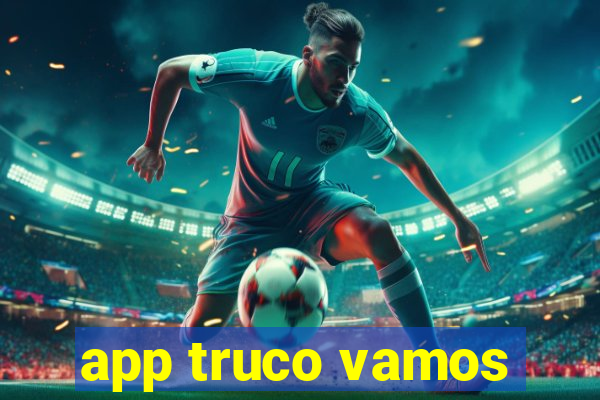 app truco vamos